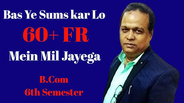 Financial Reporting Important Questions for B.Com 6th Semester | CU Students | Kajal Sir Classes