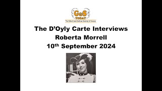The D'Oyly Carte Interviews  -  Roberta Morrell