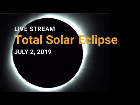 total-solar-eclipse-live-stream:-july-2,-2019