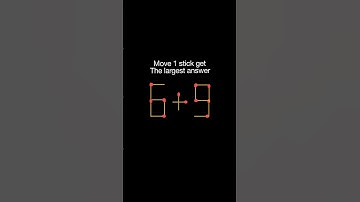 6+9 move 1 matchstick get the largest answer #reels #puzzle #shorts #stickman #stickchange #fun #yt