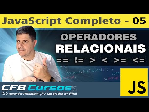 Operadores Relacionais em Javascript, aprenda como usar! - Curso de Javascript Moderno - Aula 05