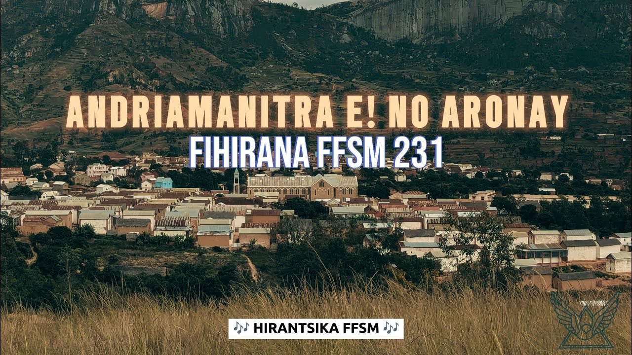 FIHIRANA FFSM 231: Andriamanitra e! no aronay (lyrics)
