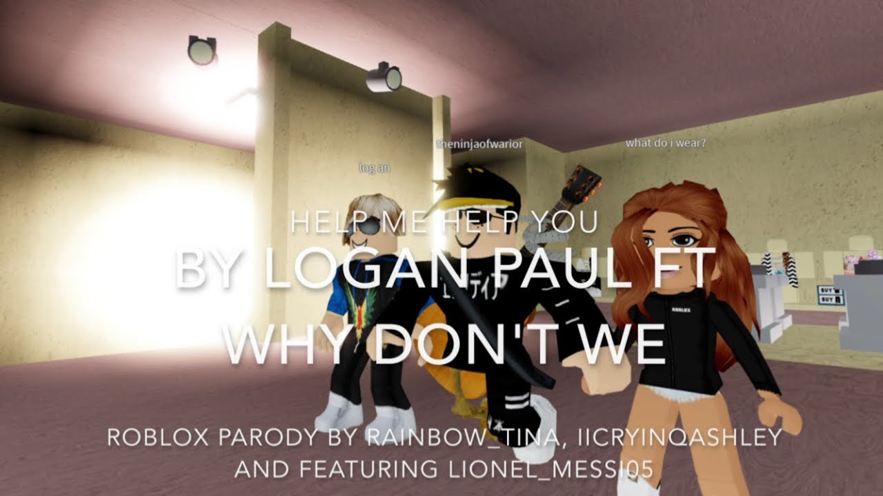 Help Me Help You By Logan Paul Roblox Parody Youtube - help me help you roblox music video