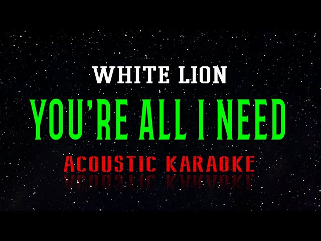 White Lion - You're All I Need (Acoutic Karaoke) class=