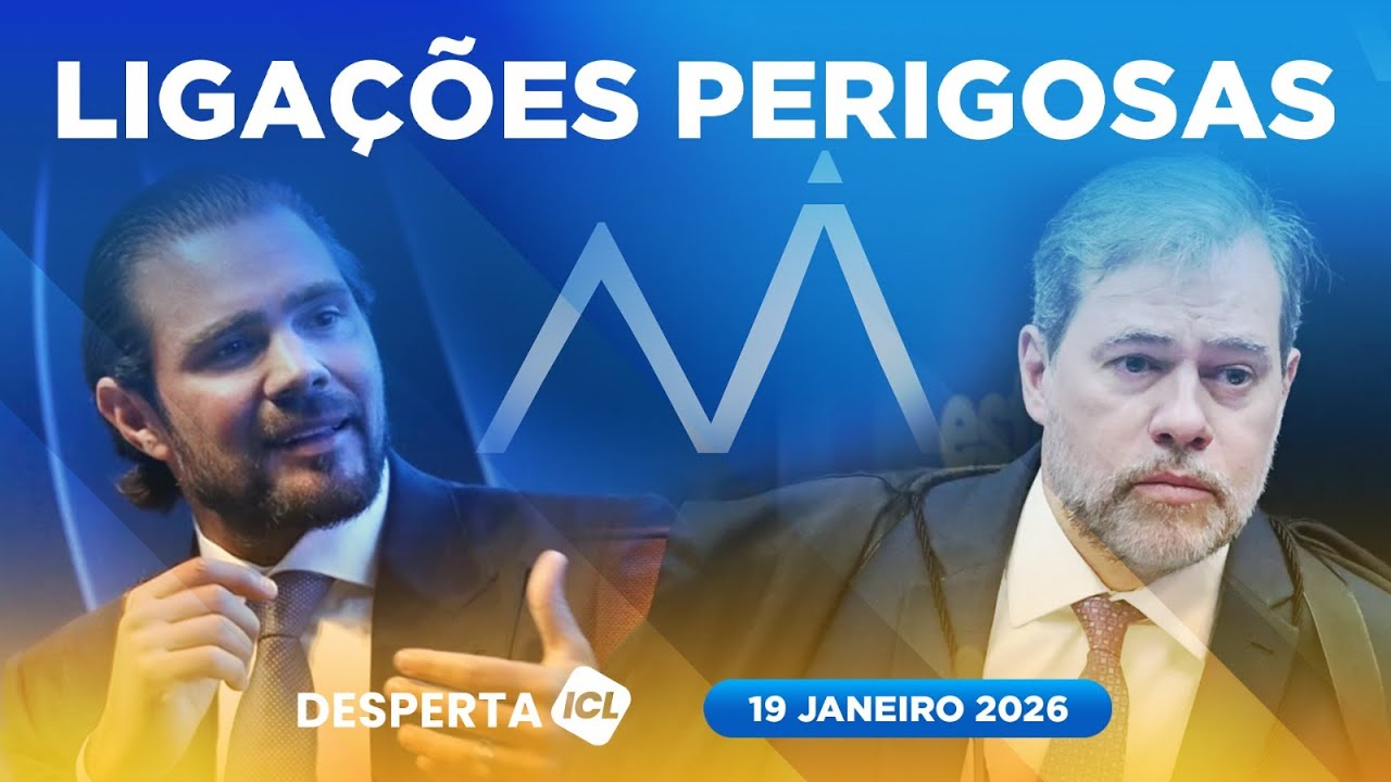 DESPERTA ICL - 19/01/26 - MASTER, TOFFOLI , JBS E UM RESORT QUERIDINHO