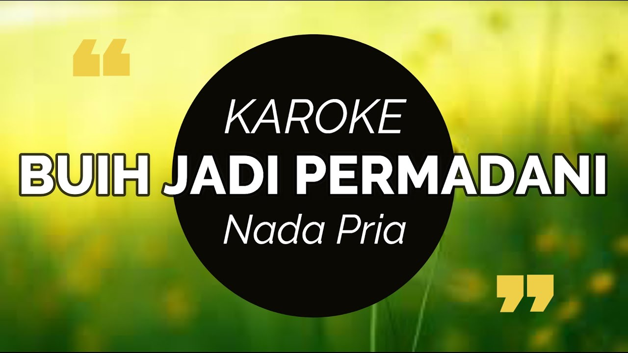 Karoke Buih Jadi Permadani (Nada Pria)