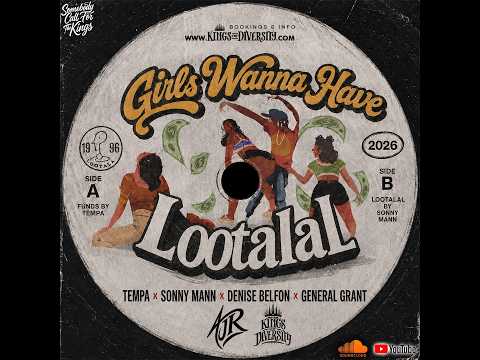 GIRLS WANNA HAVE LOOTALAL - TEMPA x SONNY MANN x AJR x KOD 132 [CHUTNEY SOCA REMIX]