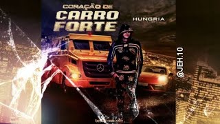 HUNGRIA HIP HOP -  CORAÇÃO DE CARRO FORTE ( Official Music Vídeo  )