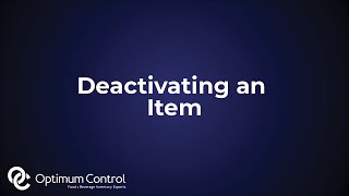 Deactivating an Item | Optimum Control