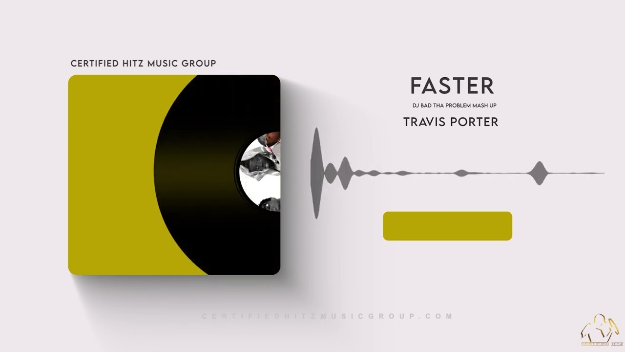 Travis Porter "Faster" (DJ BAD THA PROBLEM Mash Up)