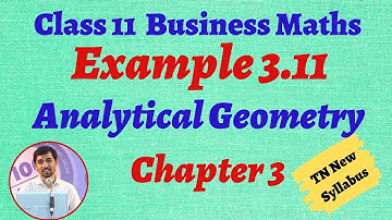 TN 11th Business Maths Example 3.11 Analytical Geometry Chapter 3 Alex Maths TamilNadu Syllabus