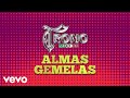 El Trono De México - Almas Gemelas (Visualizer)
