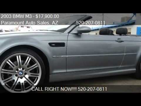Paramount Auto Sales >> 2003 Bmw M3 Convertible For Sale In Tucson Az 85705 Paramount Auto Sales >> 2003 Bmw M3 Convertible For Sale In Tucson Az 85705