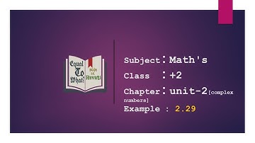 Maths:: class 12 th-unit 2 complex numbers:: example-2.29
