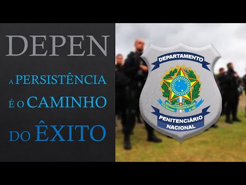 MOTIVACIONAL - DEPEN 2021 - A PERSISTÊNCIA É O CAMINHO DO ÊXITO - POLÍCIA PENAL