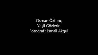 Osman Öztunç Yeşil Gözlerin Resimi