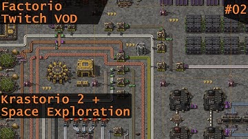 [Twitch VOD] Factorio Modded: Krastorio 2 + Space Exploration 02