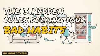 The 3 Hidden Rules Driving Your Bad Habits