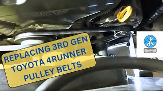 Replacing 3rd Gen Toyota 4Runner Pulley Belts