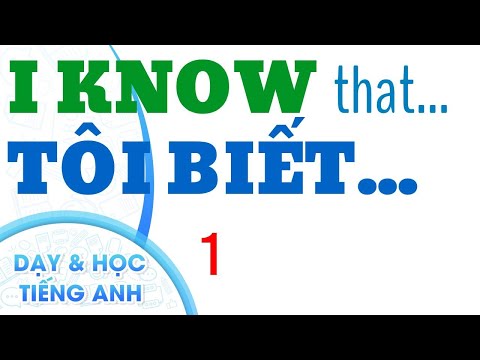 Video Ngữ pháp : Cấu trúc I know (that) + Clause. Tôi biết... - youtube