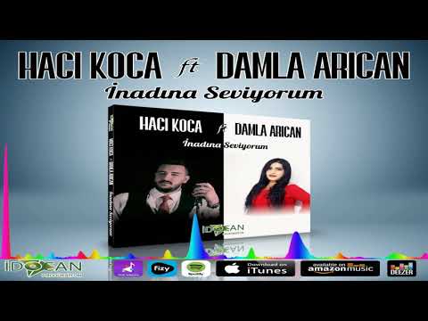 Hacı Koca Ft. Damla Arıcan - İnadına Seviyorum ( 2019 )