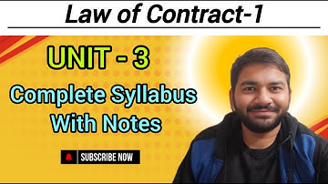 Unit 3 II Law Of Contract-1 II Full Explanation II With Notes II Advocate Varun Dixit #lawofcontract