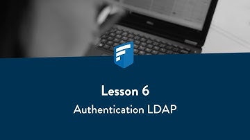 Lesson 6: Authentication - LDAP
