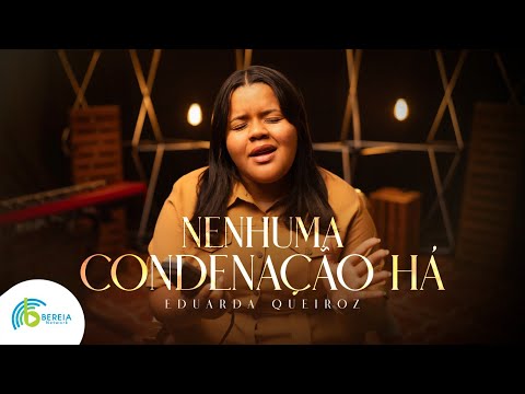 Eduarda Queiroz | Nenhuma Condenação Há [Cover Armando Filho ]
