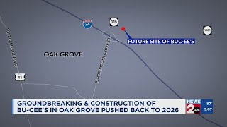 Construction of Oak Grove Bu-Cee's pushed back to 2026