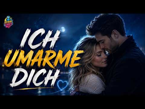 ❤️ Ich umarme dich ... | Gefühlvoller Liebessong 2026