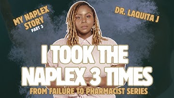 How I Passed the Naplex // My Naplex Story: From Failure to Pharmacist (Part 3) // Dr. LaQuita J