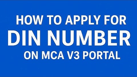 How to Apply for DIN Number on MCA V3 Portal | Step by Step Guide (2025)