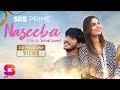 Naseeba  short film  mohsin abbas haider  mahenur haider  hassan see prime original 