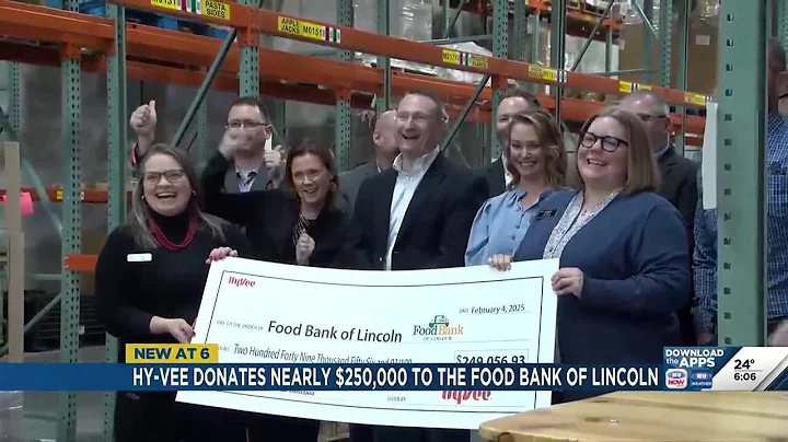 Hy-Vee donates nearly $250,000 to Food Bank of Lincoln to fight food insecurity