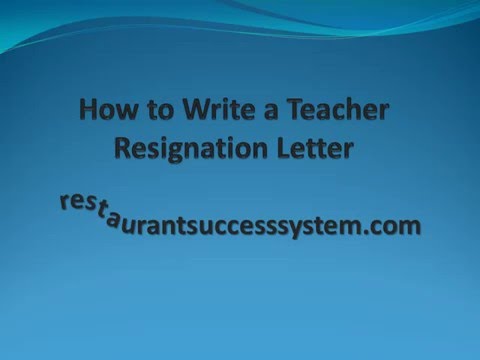 How to Write a Teacher Resignation Letter