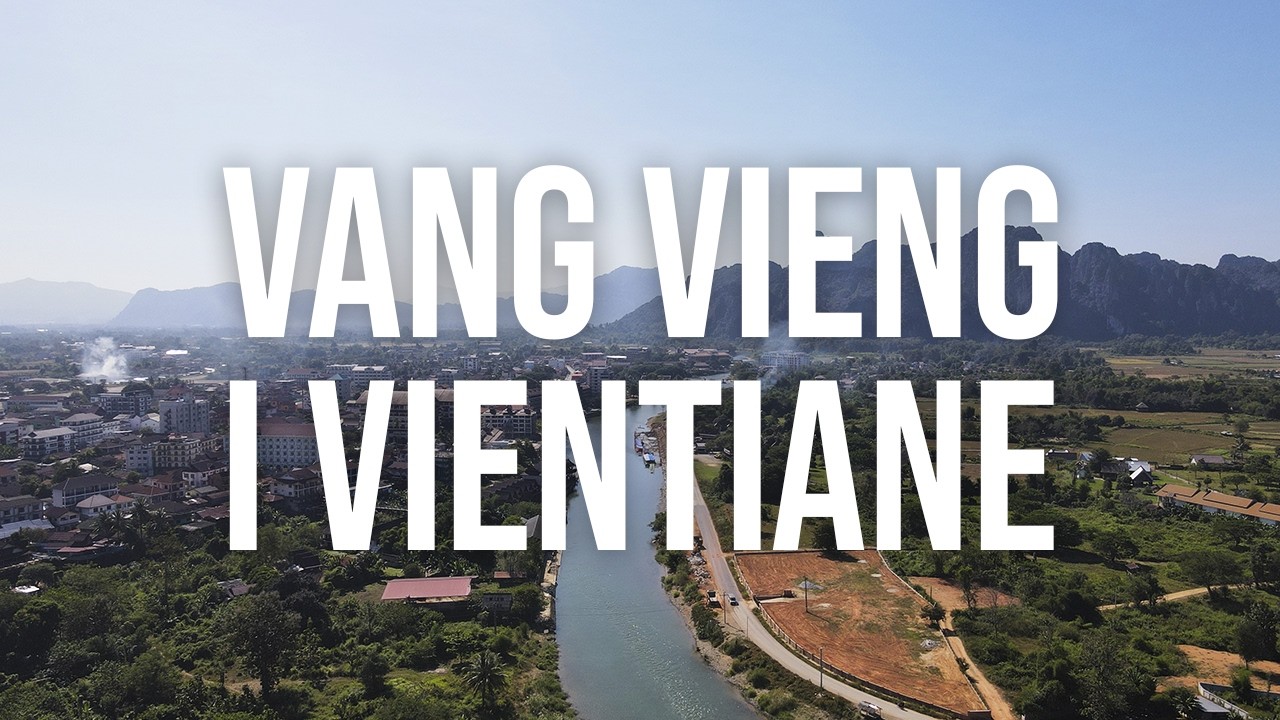 VANG VIENG i VIENTIANE, el centre de LAOS | VOLA I VIU