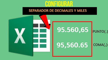 CÓMO CONFIGURAR SEPARADOR DE DECIMALES Y MILES CON PUNTO Y CON COMA