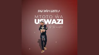 Mtoto wa Uswazi Feat Godzilla