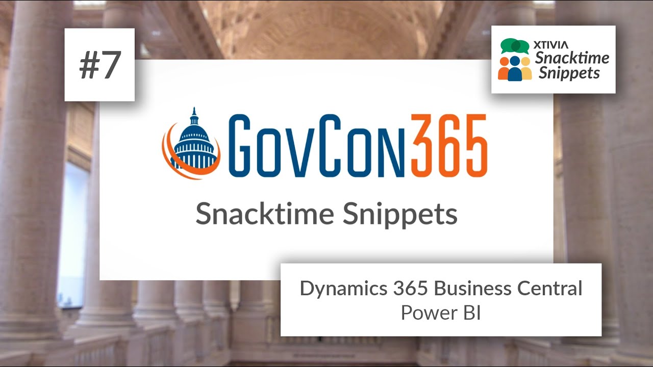 GovCon365 Snacktime Snippet #7 | Power BI | Dynamics 365 Business Central