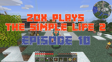 The Simple Life 2: Episode 10 - Version 1.4 Toast!