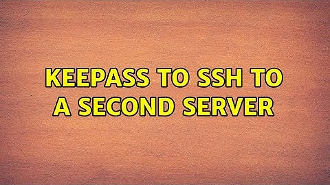 Keepass to ssh to a second server