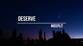 Midsplit - Deserve (Ft. Michael Lanza)