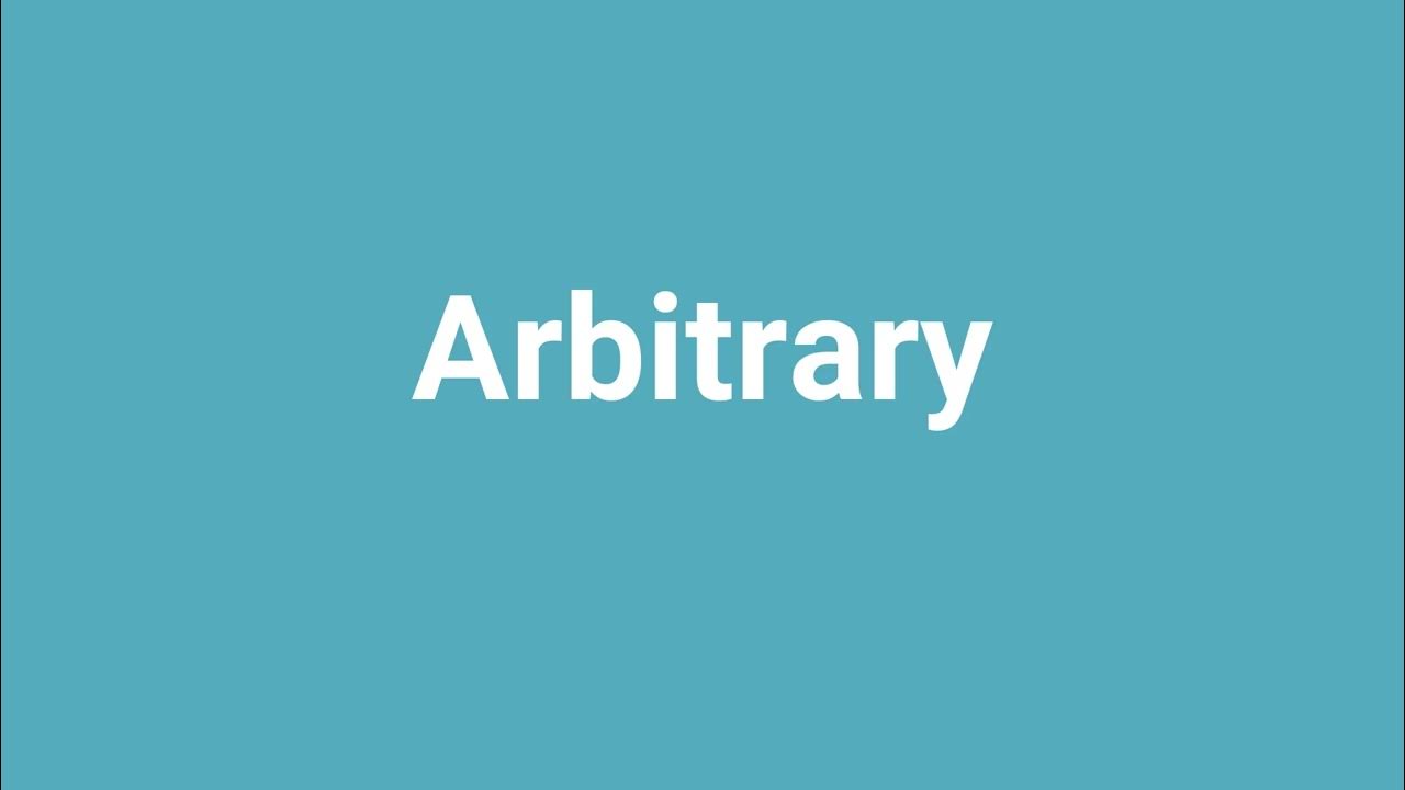 'Arbitrary' Meaning and Pronunciation YouTube