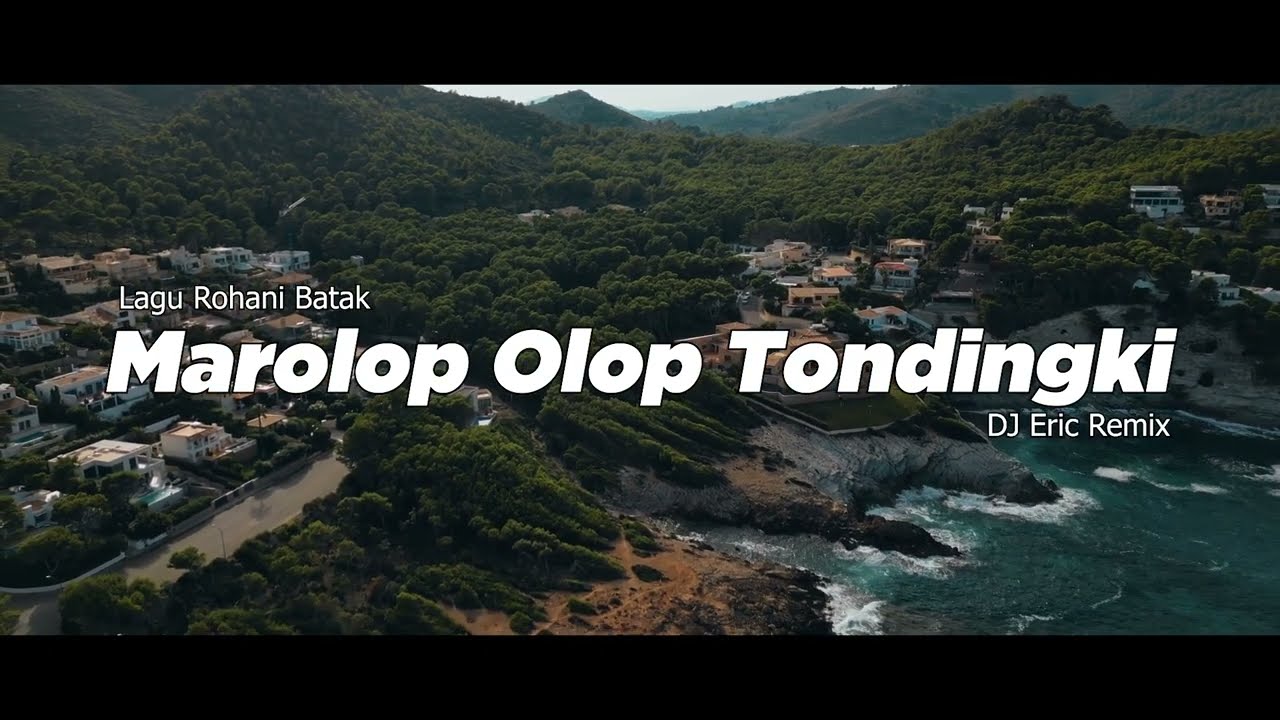 DJ MAROLOP OLOP TONDINGKI - DJ Remix Lagu Rohani Batak Terbaru FULL BASS 2024 (DJ Eric Remix)