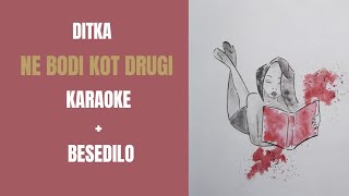 Video voorbeeld van "Ditka - Ne bodi kot drugi- KARAOKE (Official)"