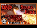 Donjons  dragons spark of fire  les miroirs dyfnas  pisode 12