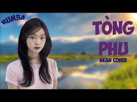 Tòng Phu Rumba ~ Quá Khó Để Chăm Lo Một Người Con Gái | Bean G5R Official | Bean Cover