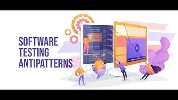 Software Testing Antipatterns
