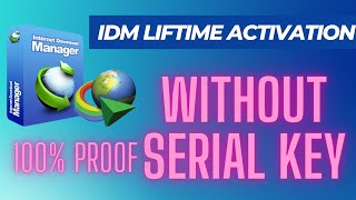 How to activate internet download manager without serial keys for lifetime with 100% Proof