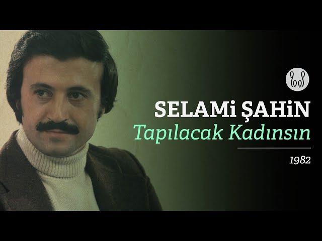 SELAMI SAHIN - Tapilacak kadin